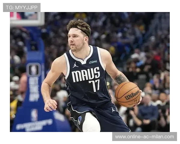 东契奇突破分球助攻，独行侠团队配合更顺畅